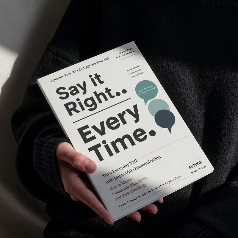 Say It Right, Every Time - Official Book